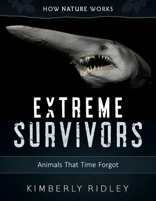 Ekstremalni ocaleni: Zwierzęta, o których czas zapomniał - Extreme Survivors: Animals That Time Forgot