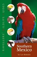 Traveller's Wildlife Guide: Południowy Meksyk - Traveller's Wildlife Guide: Southern Mexico