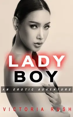 Ladyboy: Erotyczna przygoda - Ladyboy: An Erotic Adventure