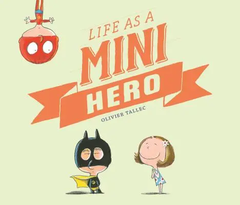 Życie jako mini bohater - Life as a Mini Hero