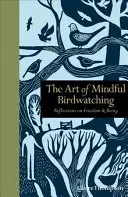 Sztuka uważnego obserwowania ptaków: refleksje na temat wolności i bycia - The Art of Mindful Birdwatching: Reflections on Freedom & Being