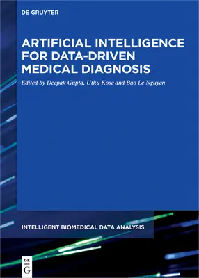 Sztuczna inteligencja dla diagnostyki medycznej opartej na danych - Artificial Intelligence for Data-Driven Medical Diagnosis