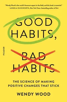 Dobre nawyki, złe nawyki: Nauka o wprowadzaniu pozytywnych zmian, które się utrzymują - Good Habits, Bad Habits: The Science of Making Positive Changes That Stick