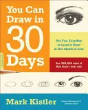 Możesz rysować w 30 dni: Zabawny, łatwy sposób na naukę rysowania w miesiąc lub krócej - You Can Draw in 30 Days: The Fun, Easy Way to Learn to Draw in One Month or Less