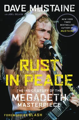 Rust in Peace: Wewnętrzna historia arcydzieła Megadeth - Rust in Peace: The Inside Story of the Megadeth Masterpiece