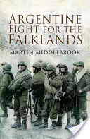 Argentyńska walka o Falklandy - Argentine Fight for the Falklands