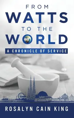 Od Wattsa do świata: Kronika służby - From Watts to the World: A Chronicle of Service