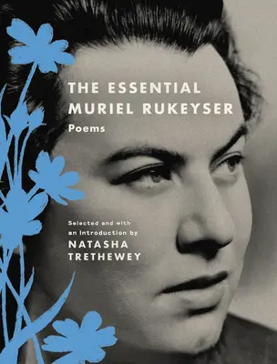 The Essential Muriel Rukeyser: Wiersze - The Essential Muriel Rukeyser: Poems