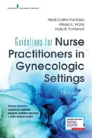 Wytyczne dla pielęgniarek praktykujących w środowisku ginekologicznym, wydanie dwunaste - Guidelines for Nurse Practitioners in Gynecologic Settings, Twelfth Edition