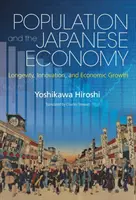 Populacja i japońska gospodarka - długowieczność, innowacje i wzrost gospodarczy - Population and the Japanese Economy - Longevity, Innovation and Economic Growth