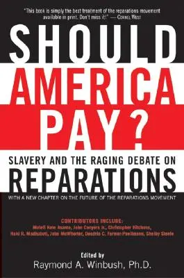 Czy Ameryka powinna płacić? Niewolnictwo i szalejąca debata na temat odszkodowań - Should America Pay?: Slavery and the Raging Debate on Reparations