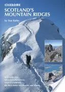 Scotland's Mountain Ridges - Scrambling, Mountaineering and Climbing - najlepsze trasy na lato i zimę - Scotland's Mountain Ridges - Scrambling, Mountaineering and Climbing - the best routes for summer and winter