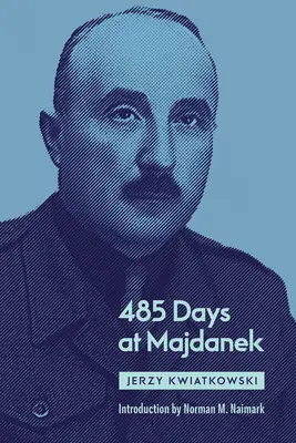 485 dni na Majdanku - 485 Days at Majdanek