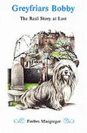 Greyfriars Bobby - w końcu prawdziwa historia - Greyfriars Bobby - The Real Story at Last