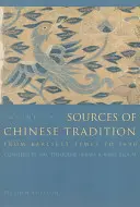 Źródła chińskiej tradycji: Od czasów najdawniejszych do 1600 roku - Sources of Chinese Tradition: From Earliest Times to 1600