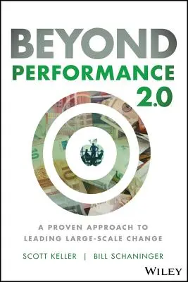 Beyond Performance 2.0: Sprawdzone podejście do prowadzenia zmian na dużą skalę - Beyond Performance 2.0: A Proven Approach to Leading Large-Scale Change