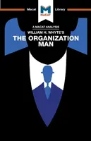 Analiza książki „The Organization Man” Williama H. Whyte'a - An Analysis of William H. Whyte's the Organization Man