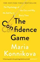 Confidence Game - Psychologia oszustwa i dlaczego za każdym razem dajemy się nabrać - Confidence Game - The Psychology of the Con and Why We Fall for It Every Time