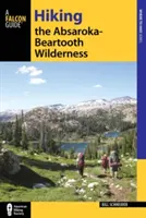 Wędrówki po Absaroka-Beartooth Wilderness, wydanie trzecie - Hiking the Absaroka-Beartooth Wilderness, Third Edition