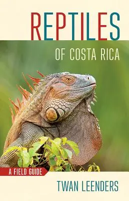 Gady Kostaryki: Przewodnik terenowy - Reptiles of Costa Rica: A Field Guide