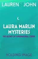 Tajemnice Laury Marlin: Tajemnica nadprzyrodzonego potoku - Księga 5 - Laura Marlin Mysteries: The Secret of Supernatural Creek - Book 5