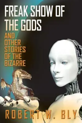 Freak Show of the Gods: I inne dziwaczne historie - Freak Show of the Gods: And Other Stories of the Bizarre