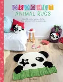 Szydełkowe dywaniki dla zwierząt: Ponad 20 szydełkowych wzorów na zabawne maty podłogowe i pasujące akcesoria - Crochet Animal Rugs: Over 20 Crochet Patterns for Fun Floor Mats and Matching Accessories