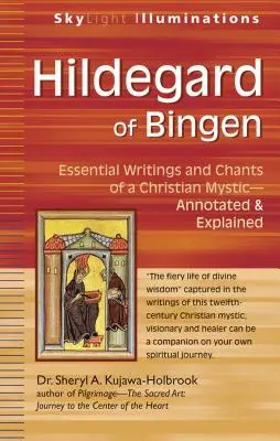 Hildegarda z Bingen: Najważniejsze pisma i pieśni chrześcijańskiej mistyczki - z przypisami i objaśnieniami - Hildegard of Bingen: Essential Writings and Chants of a Christian Mystic--Annotated & Explained