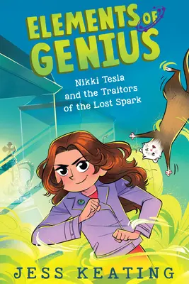 Nikki Tesla i zdrajcy zaginionej iskry (Elements of Genius #3), 3 - Nikki Tesla and the Traitors of the Lost Spark (Elements of Genius #3), 3