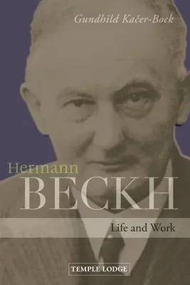 Hermann Beckh: Życie i twórczość - Hermann Beckh: Life and Work