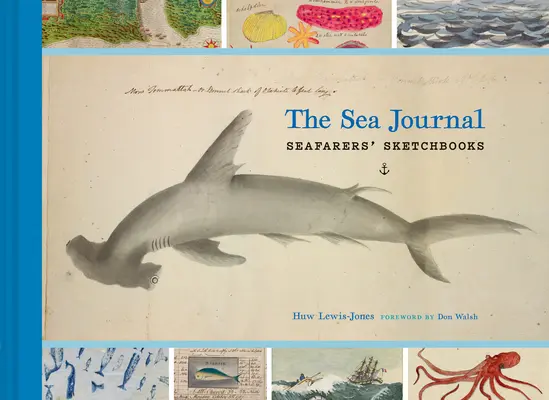 Dziennik morski: Szkicowniki marynarzy - The Sea Journal: Seafarers' Sketchbooks