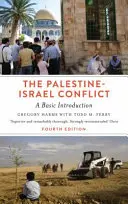 Konflikt palestyńsko-izraelski: Podstawowe wprowadzenie - wydanie czwarte - The Palestine-Israel Conflict: A Basic Introduction - Fourth Edition