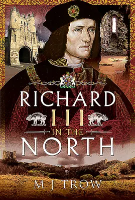 Ryszard III na północy - Richard III in the North