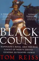 Black Count - Chwała, rewolucja, zdrada i prawdziwy hrabia Monte Christo - Black Count - Glory, revolution, betrayal and the real Count of Monte Cristo