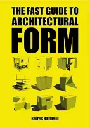 Szybki przewodnik po formach architektonicznych - The Fast Guide to Architectural Form