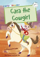 Kowbojka Cara - (White Early Reader) - Cara the Cowgirl - (White Early Reader)