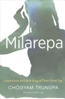 Milarepa: Lekcje z życia i pieśni wielkiego tybetańskiego jogina - Milarepa: Lessons from the Life and Songs of Tibet's Great Yogi