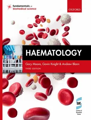 Hematologia (Moore Gary (profesor wizytujący, profesor wizytujący Middlesex University)) - Haematology (Moore Gary (Visiting Professor Visiting Professor Middlesex University))