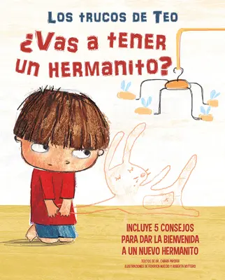 Vas a Tener Un Hermanito? Incluye 5 Consejos Para Dar La Bienvenida a Un Nuevo Hermanito / Are You Going to Have a Baby Brother or Sister? 5 porad jak - Vas a Tener Un Hermanito?: Incluye 5 Consejos Para Dar La Bienvenida a Un Nuevo Hermanito / Are You Going to Have a Baby Brother or Sister? 5 Tips to