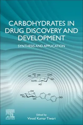 Węglowodany w odkrywaniu i opracowywaniu leków: Synteza i zastosowanie - Carbohydrates in Drug Discovery and Development: Synthesis and Application