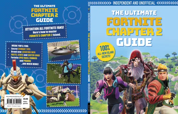 Przewodnik po Fortnite Ultimate Rozdział 2 (niezależny i nieoficjalny): Niezależny i nieoficjalny - The Fortnite Ultimate Chapter 2 Guide (Independent & Unofficial): Independent and Unofficial