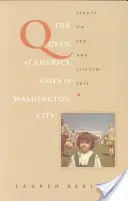 Królowa Ameryki jedzie do Waszyngtonu: Eseje o seksie i obywatelstwie - The Queen of America Goes to Washington City: Essays on Sex and Citizenship