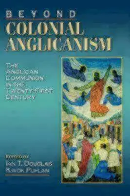 Poza kolonialnym anglikanizmem - Beyond Colonial Anglicanism