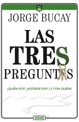 Tres Preguntas: quin Soy? ande Voy? y Con Quin? - Las Tres Preguntas: quin Soy? adnde Voy? y Con Quin?