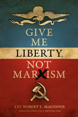 Dajcie mi wolność, nie marksizm - Give Me Liberty, Not Marxism