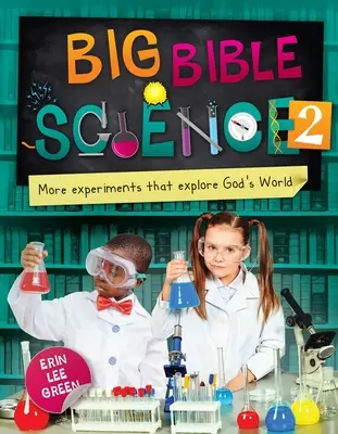 Wielka nauka biblijna 2: Więcej eksperymentów, które odkrywają Boży świat - Big Bible Science 2: More Experiments That Explore God's World