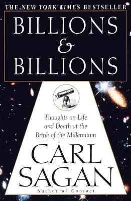 Miliardy i miliardy: Myśli o życiu i śmierci u progu tysiąclecia - Billions & Billions: Thoughts on Life and Death at the Brink of the Millennium