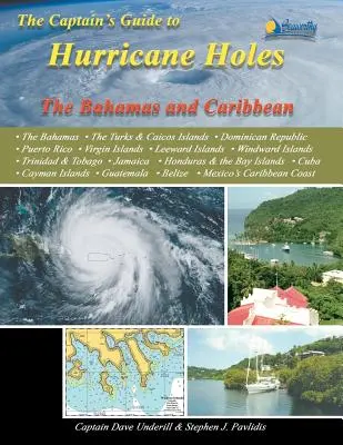 Przewodnik kapitana po huraganowych dziurach: Bahamy i Karaiby - The Captain's Guide to Hurricane Holes: The Bahamas and Caribbean