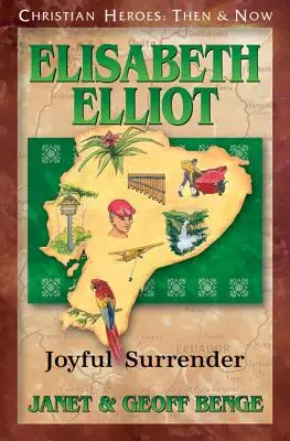 Elisabeth Elliot: Radosne poddanie - Elisabeth Elliot: Joyful Surrender