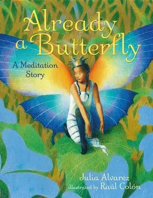 Już jestem motylem: Historia medytacji - Already a Butterfly: A Meditation Story